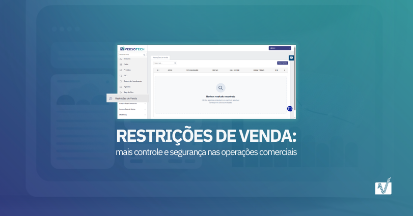 Restrições de Venda: mais controle e segurança nas operações comerciais