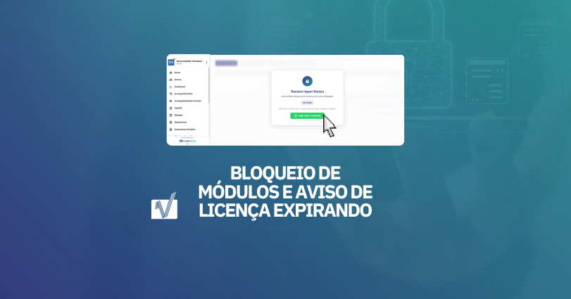 Bloqueio de módulos e aviso de licença expirando: licenciamento transparente sem surpresas