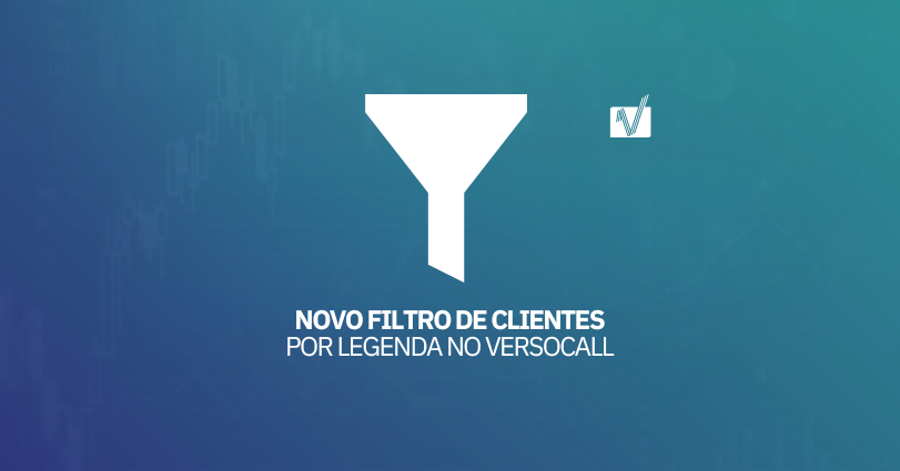 Novo filtro de clientes por legenda no VersoCall