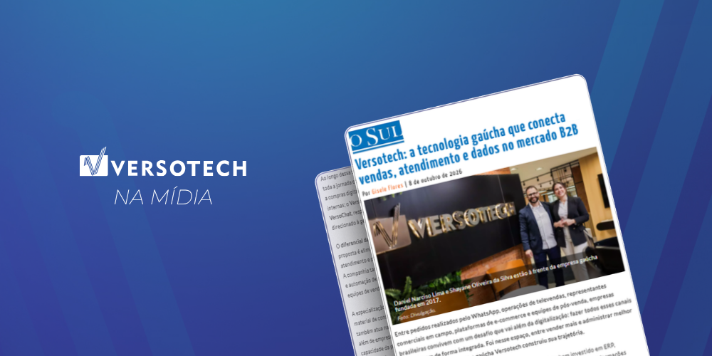 Versotech é destaque no Jornal O Sul: tecnologia gaúcha conecta vendas, atendimento e dados no mercado B2B