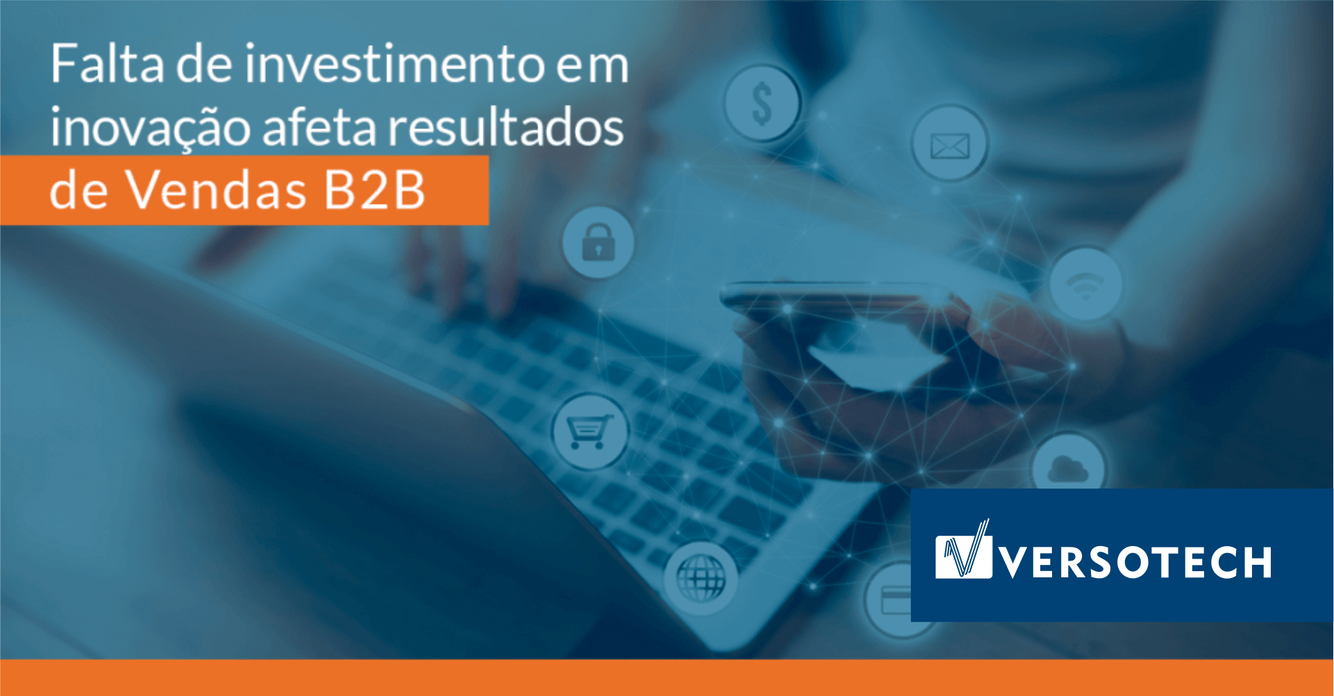 Falta de investimento em inovação afeta resultados de vendas B2B